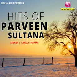 Hits Of Parveen Sultana